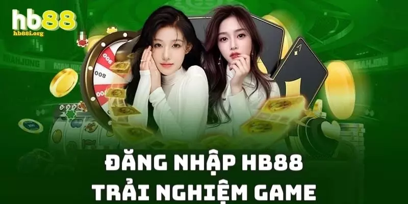 Đăng nhập HB88 trải nghiệm game chất lượng