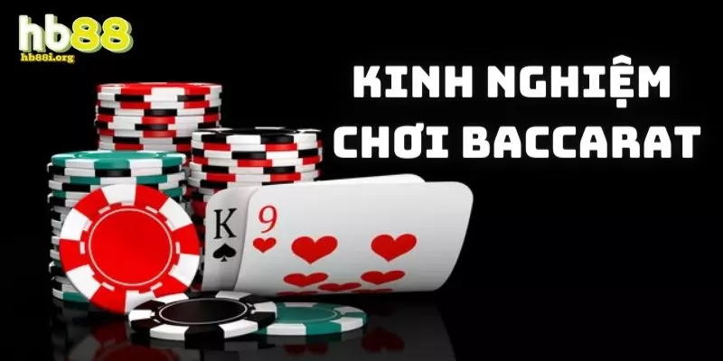 Bật mí kinh nghiệm chơi Baccarat dễ dành chiến thắng