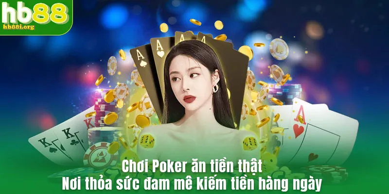 Chơi poker ăn tiền thật