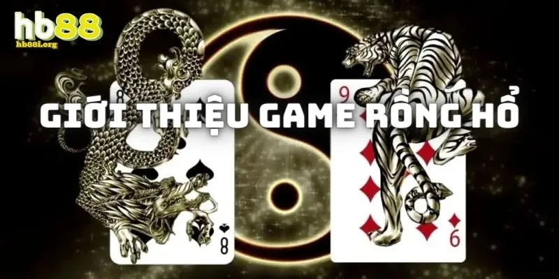 Giới thiệu đôi nét về xuất xứ của tựa game Dragon Tiger đình đám