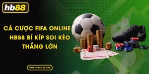 Cá Cược Fifa Online 4 HB88 Bí Kíp Soi Kèo Thắng Lớn